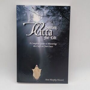 Solitary Wicca for Life Arin Murphy Hiscock Paperback Guide